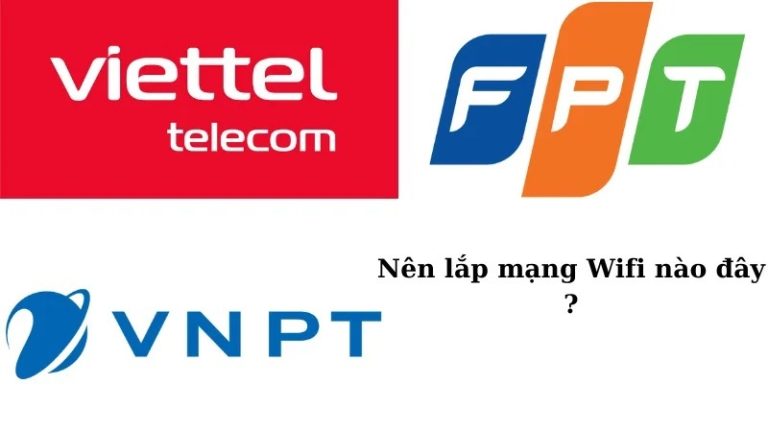 Đánh Giá Các Nhà Mạng Internet Tại Việt Nam: So Sánh Chi Tiết FPT – VNPT – Viettel (Cập Nhật Mới Nhất)