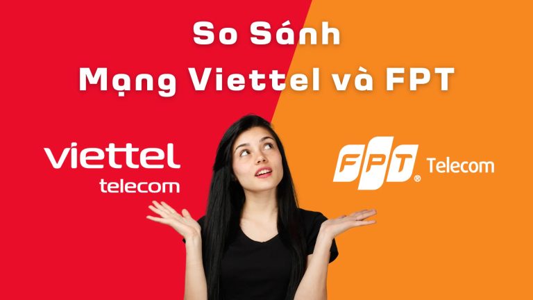 So sánh chi tiết: Wifi Viettel hay FPT mạnh hơn? Đánh giá chi tiết từ người dùng 2025