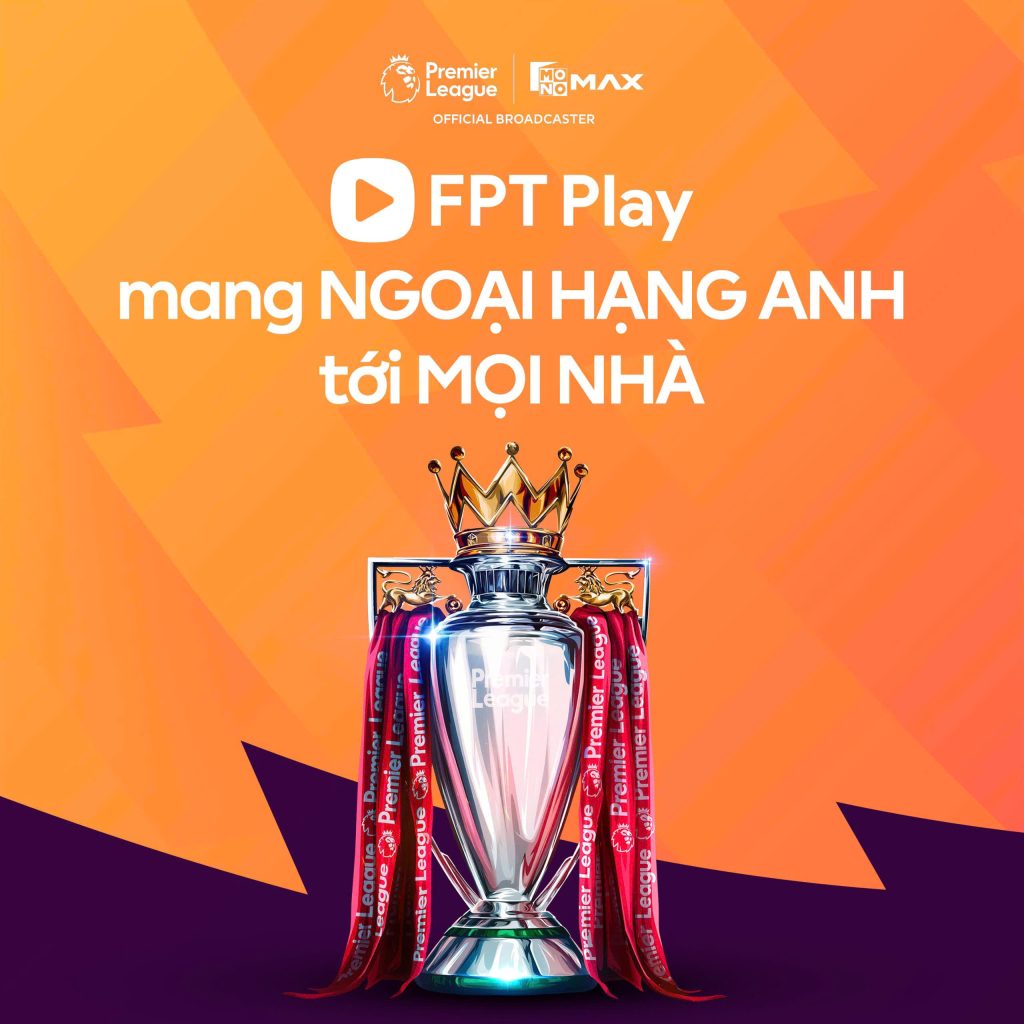 Cách Đăng Ký Xem Bản Quyền Bóng Đá Ngoại Hạng Anh Từ 01/01/2026 – Ưu Đãi Gói Combo FPT Chỉ Từ 269k/Tháng