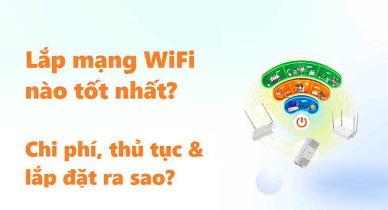 Nên lắp đặt wifi nhà mạng nào cho cá nhân và hộ gia đình? So sánh FPT – VNPT – Viettel chi tiết nhất
