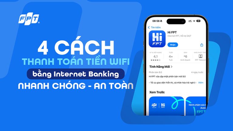Quy Trình Thanh Toán, Đóng Tiền Mạng FPT Online Cực Dễ Cho Cá Nhân Và Hộ Gia Đình